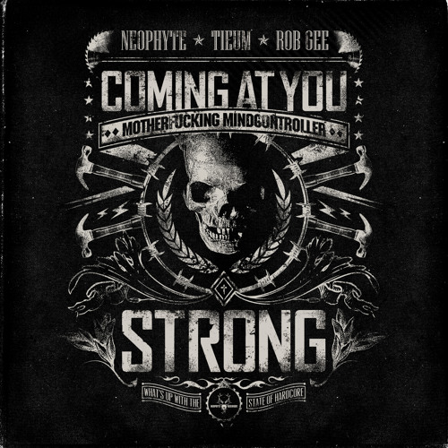 Neophyte,  Tieum & Rob GEE - Coming At You Strong