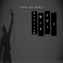 Mohsen.BJ Energy by Energy mix vol 2