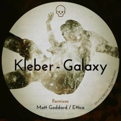 Kleber - Galaxy - Matt Goddard Remix - Death Proof Recordings