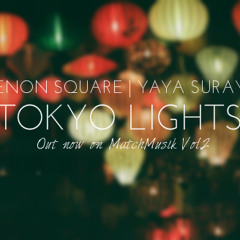 Tokyo Lights (feat. Yaya Suraya) [OUT NOW ON MATCHMUSIK VOL.2]