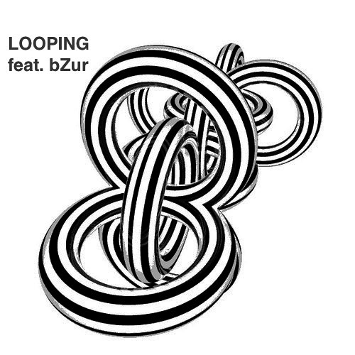 Looping feat. bZur -(Dedicated to Kristy)