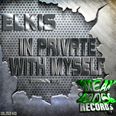 Elkis - In Private With Myself (Original Mix) Out Soon!