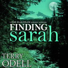 Finding Sarah by Terry Odell, Narrated by Kelley Hazen, Storyteller Productions