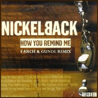Nickelback - How U Remind Me (Faerch & Gunde Remix)