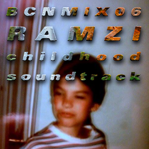 BCNMIX06 RAMZI -  Childhood Soundtrack