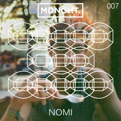 Nomi | MDNGHT Mix #007
