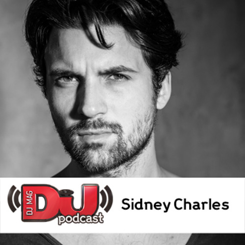 DJ Weekly Podcast: Sidney Charles