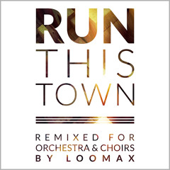 Run This Town (Remixed for Orchestra & Choirs)