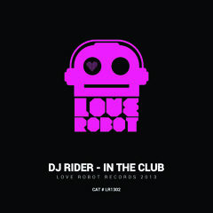 Dj Rider - In The Club (Radio Mix)