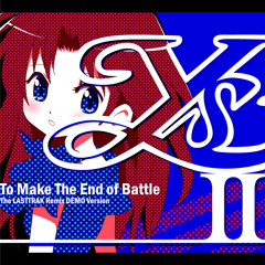 【Y'sⅡ】To Make The End Of Battle(The LASTTRAK Remix)DEMO Version