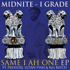 Same I Ah One The Graduate Remix - Midnite feat. Pressure