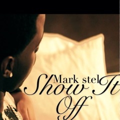 Mark Stel-Show It Off