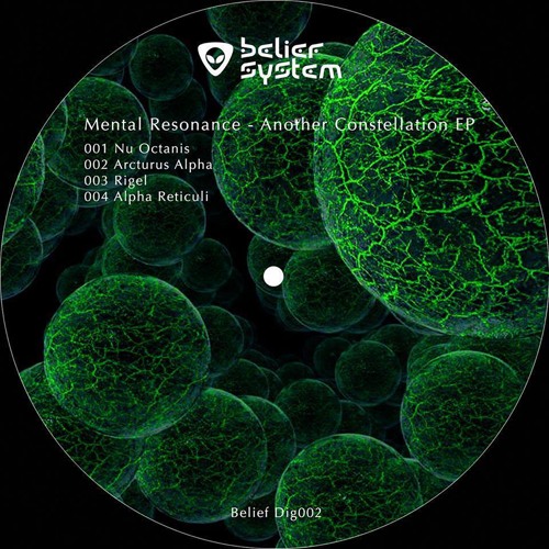 Mental Resonance - Another Constellation EP [Belief System Records DIG002]