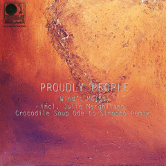 Proudly People - Wind's Melody (Crocodile Soup 'Ode To Sirocco' Rmx )
