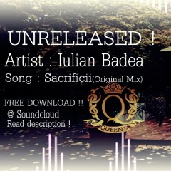 Iulian Badea - Sacrificii (Original Mix)Free Download !!!