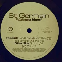 St. Germain - Alabama Blues - (Todd Edwards Dub)