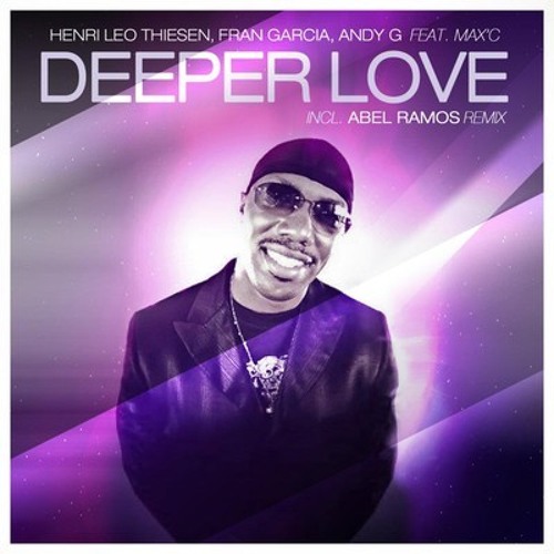Download Henri Leo Thiesen, Fran Garcia, Andy G Ft. Max C - Deeper Love (Abel Ramos & Matt Correa Remix)