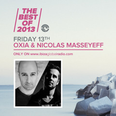 Oxia & Nicolas Masseyeff - The Best Of 2013 on Ibiza Global Radio