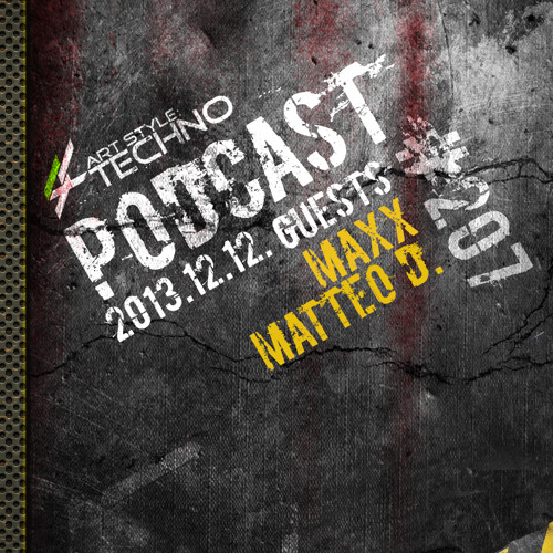 Art Style: Techno | Podcast #207 : Maxx // Matteo D.