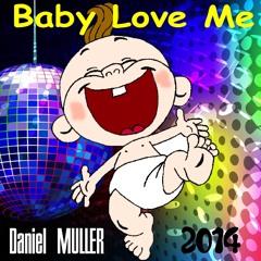 Baby Love Me - Daniel MULLER