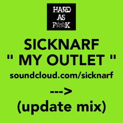 Sicknarf - My Outlet (Update Mix) ► Preview Clip ✔