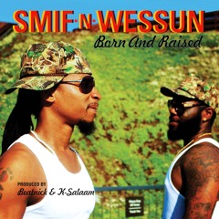 Smif N Wessun - Born and Raised' (feat. Jr. Kelly)