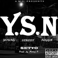 Young Street Nigga (YSN)