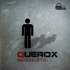 Querox - Because Of You