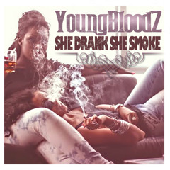 YoungBloodz | She Drank, She Smoke