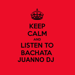 JUANNO DJ - Mix Bachata Nº 10