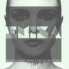Emika - Wicked Game (Wency Freak Trap Edit)