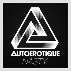 Autoerotique - Nasty [PREVIEW]