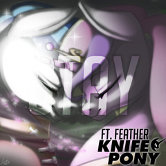 Stay - Knife Pony ft. Feather