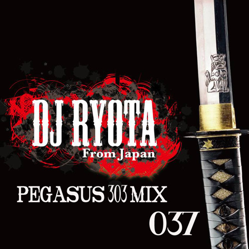 Pegasus 303 Mix 037 with Ryota (Techno Japan)