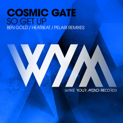 Cosmic Gate - So Get Up (Heatbeat Remix)[OUT NOW!]