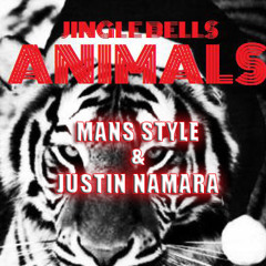 MANS STYLE & JUSTIN NAMARA - JINGLE BELLS 2013 (BOOTLEG ANIMALS REWORKS)