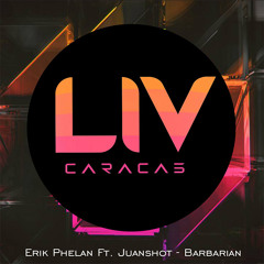 Erik Phelan Ft. Juanshot - Barbarian (Original Mix)