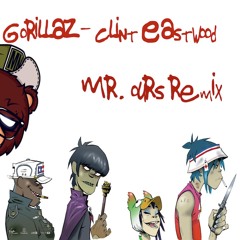 Gorillaz - Clint Eastwood (Mr. Ours Remix)