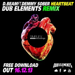 D.Beam ft. Demmy Sober - Heartbeat (Dub Elements Remix) FREE DOWNLOAD