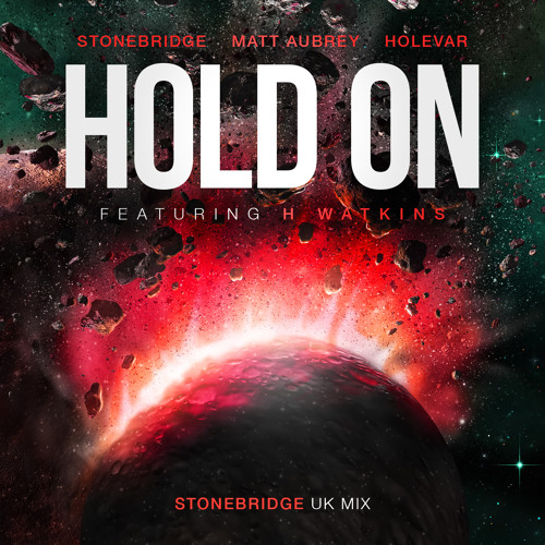 Stream StoneBridge, Matt Aubrey & Holevar Hold On (StoneBridge UK Mix