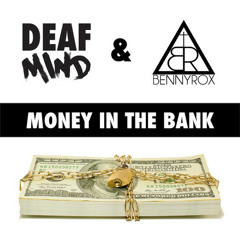 Money In The Bank - DeafMind, BennyRox |Free Download|