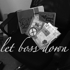 Let Boss Down(let Nas Down Remix)