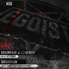 Brainpain - Metal Hammer (Alexander Head Remix)