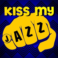 Kiss My Jazz - Ben Zackmann @ we_ar