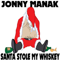 Santa Stole My Whiskey