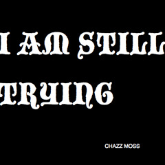 I Am Still Trying