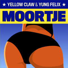 Yellow Claw & Yung Felix - Moortje *FREE DOWNLOAD*