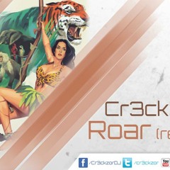 Katy Perry - Roar (Cr3ckzor Remix) [FREE DOWNLOAD]