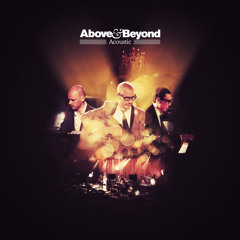 Above & Beyond - Thing Called Love (Acoustic)