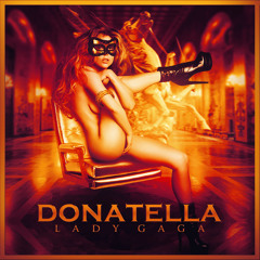 Donatella (Extended Glitch Weird Mix) - Lady Gaga